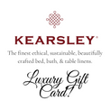 Gift card toward Kersley finest ethical, sustanable, and beautifully crafted bed, bath and table linens.  Available in various amounts.  #giftcard